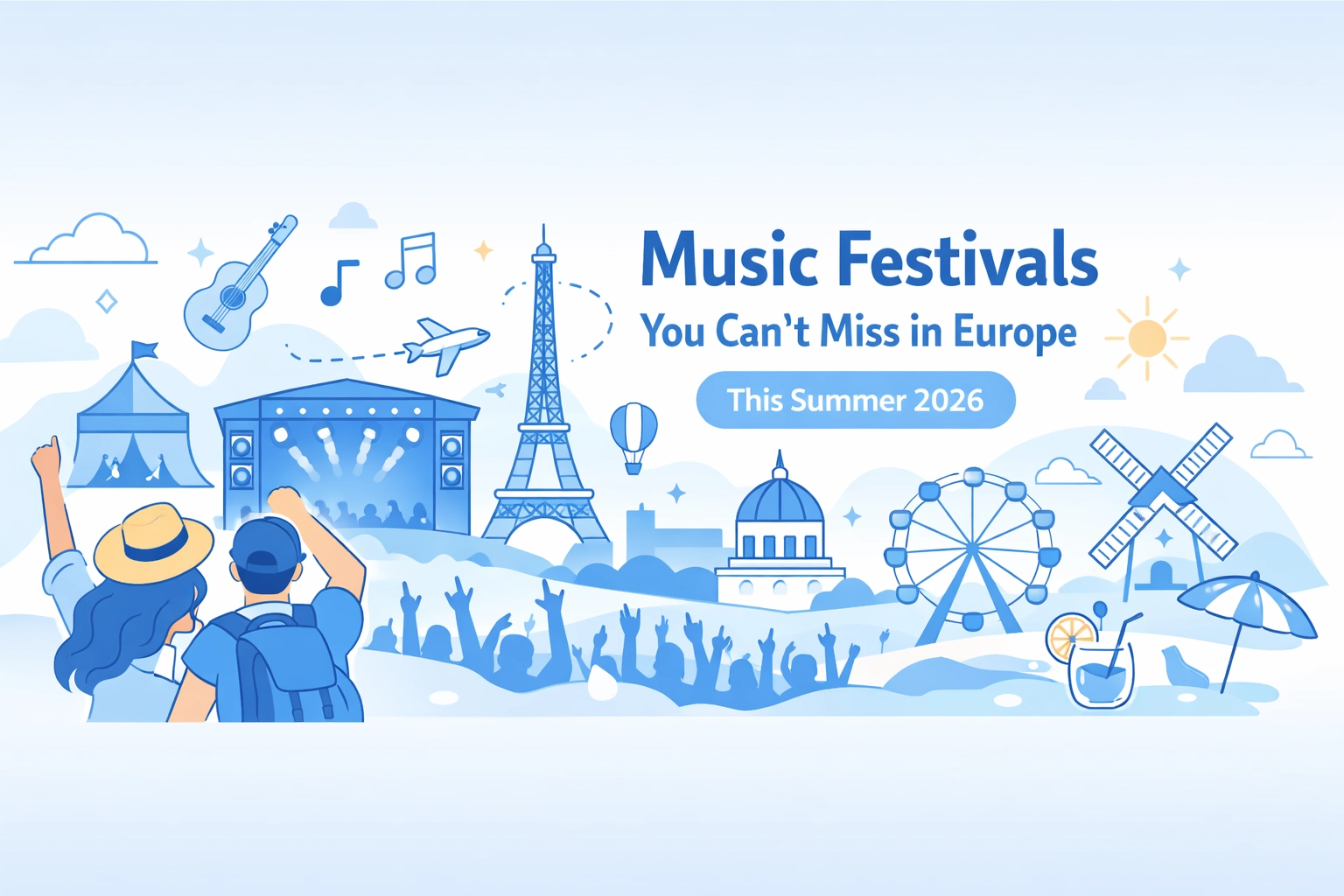 Music Festivals You Can't Miss in Europe This Summer 2026