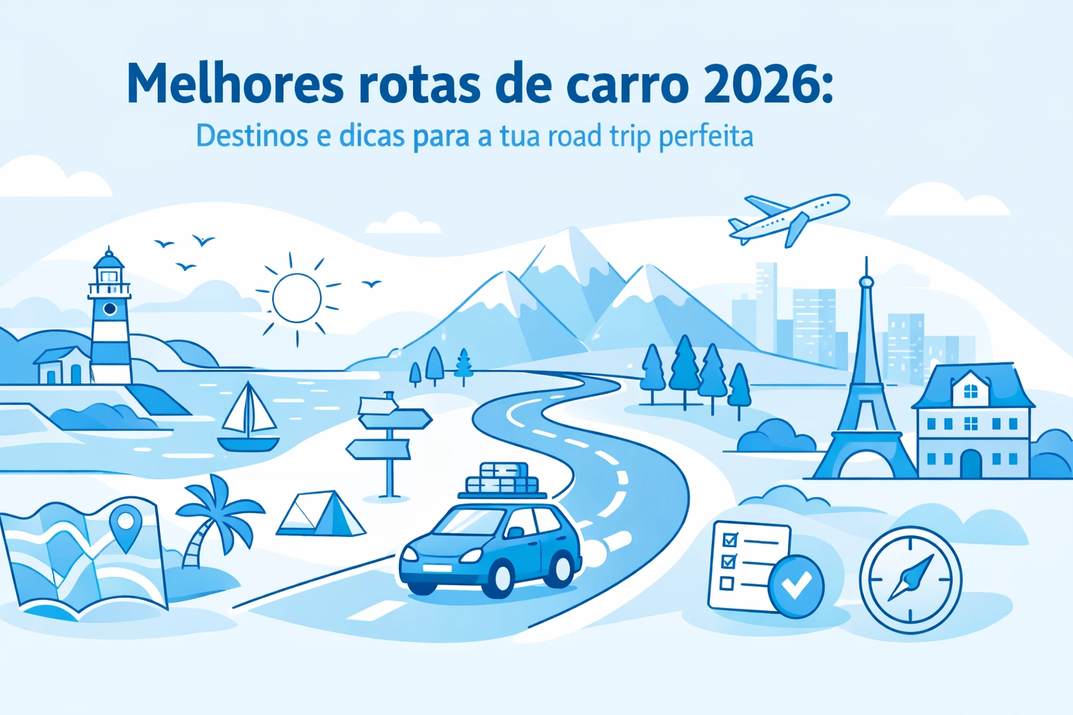 Melhores rotas de carro 2026: Destinos e dicas para a tua road trip perfeita